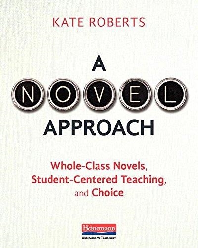 A NOVEL APPROACH: WHOLE-CLASS NOVELS | 9780325088655 | KATE ROBERTS