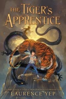 THE TIGER'S APPRENTICE 01 | 9780063056503 | LAURENCE YEP