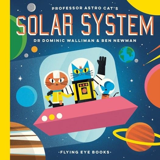 PROFESSOR ASTRO CAT'S SOLAR SYSTEM | 9781911171379 | DR. DOMINIC WALLIMAN