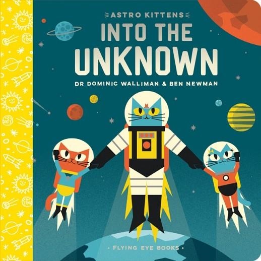 ASTRO KITTENS: INTO THE UNKNOWN | 9781912497270 | DR. DOMINIC WALLIMAN