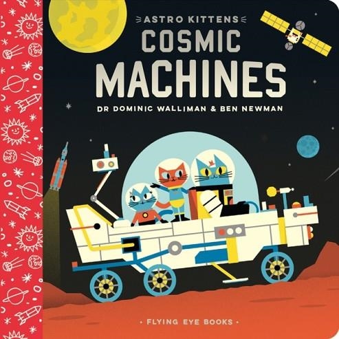 ASTRO KITTENS: COSMIC MACHINES | 9781912497287 | DR. DOMINIC WALLIMAN