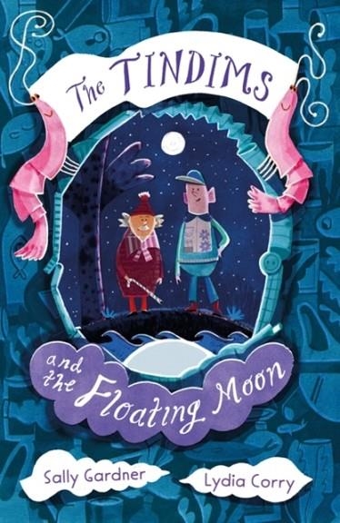 TINDIMS & THE FLOATING MOON | 9781838935733 | SALLY GARDNER