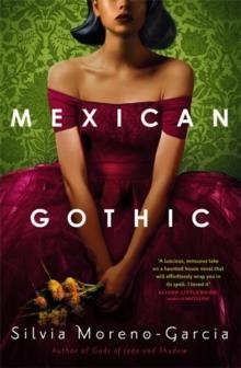 MEXICAN GOTHIC | 9781529402681 | SILVIA MORENO GARCIA