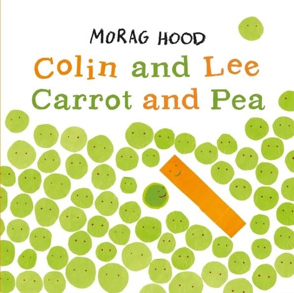 COLIN AND LEE, CARROT AND PEA | 9781509831449 | MORAG HOOD