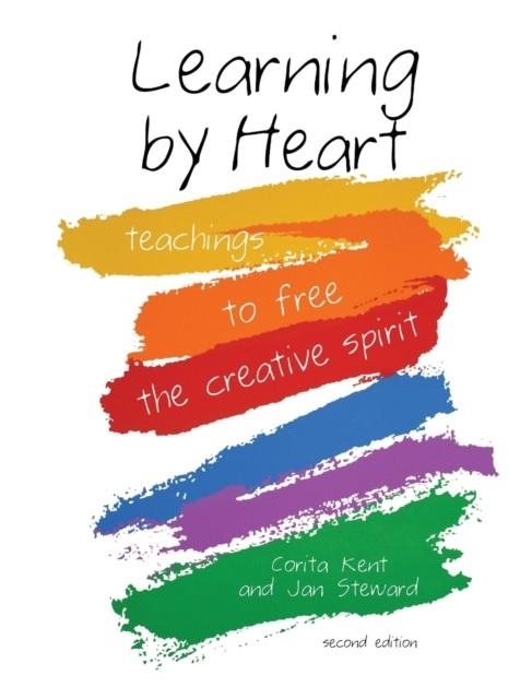LEARNING BY HEART: TEACHINGS TO FREE THE CREATIVE SPIRIT | 9781581156478 | CORITA KENT, JAN STEWARD
