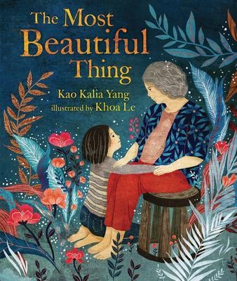 THE MOST BEAUTIFUL THING | 9781541561915 | KAO KALIA YANG