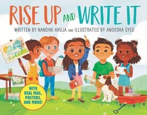 RISE UP AND WRITE IT : WITH REAL MAIL, POSTERS, AND MORE! | 9780063029590 | NANDINI AHUJA 