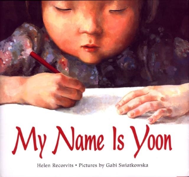 MY NAME IS YOON | 9780374351144 | HELEN RECORVITS