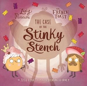 THE CASE OF THE STINKY STENCH, 2 | 9781454919605 | JOSH FUNK