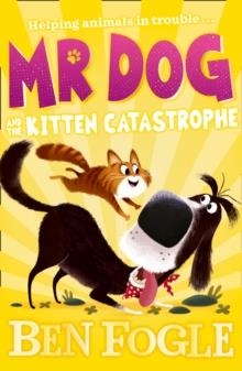 MR DOG AND THE KITTEN CATASTROPHE | 9780008408299 | STEVE COLE 