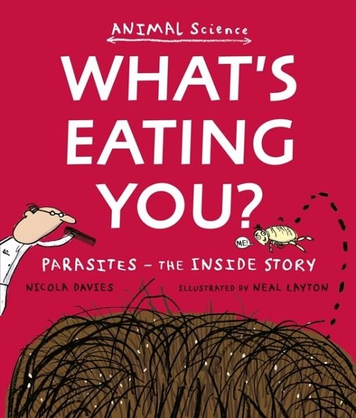 WHAT'S EATING YOU? | 9781406356649 | NICOLA DAVIES