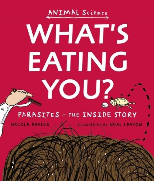 WHAT'S EATING YOU? | 9781406356649 | NICOLA DAVIES