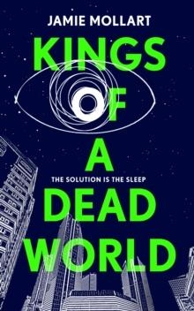 KINGS OF A DEAD WORLD | 9781913207458 | JAMIE MOLLART