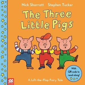 THE THREE LITTLE PIGS | 9781529068979 | STEPHEN TUCKER AND NICK SHARRATT