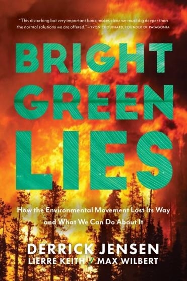 BRIGHT GREEN LIES | 9781948626392 | DERRICK JENSEN