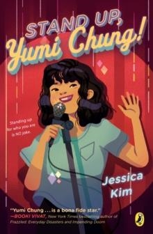 STAND UP, YUMI CHUNG! | 9780525554998 | JESSICA KIM