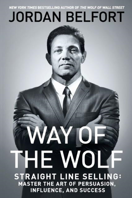 WAY OF THE WOLF | 9781501164309 | BELFORT, JORDAN