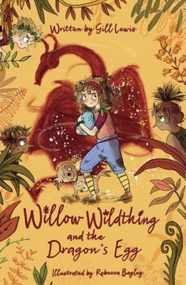 WILLOW WILDTHING 2: AND THE DRAGON'S EGG | 9780192771766 | GILL LEWIS