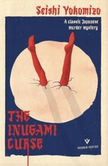 THE INUGAMI CURSE | 9781782275039 | SEISHI YOKOMIZO