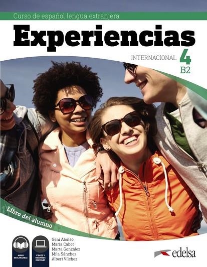 EXPERIENCIAS INTERNACIONAL 4 B2. LIBRO DEL ALUMNO | 9788490814727 | ALONSO ARIJA, EUGENIA/CABOT CARDOSO, MARÍA PILAR/GONZÁLEZ GASPAR, MARTA/SÁNCHEZ-VALLADARES GALÁN, MA