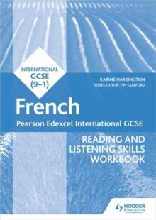 PEARSON EDEXCEL INTERNATIONAL GCSE FRENCH READING AND LISTENING SKILLS WORKBOOK | 9781398329447
