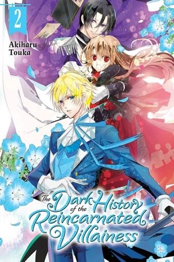 THE DARK HISTORY OF THE REINCARNATED VILLAINESS, VOL. 2 | 9781975320508 | TOUKA, AKIHARU 
