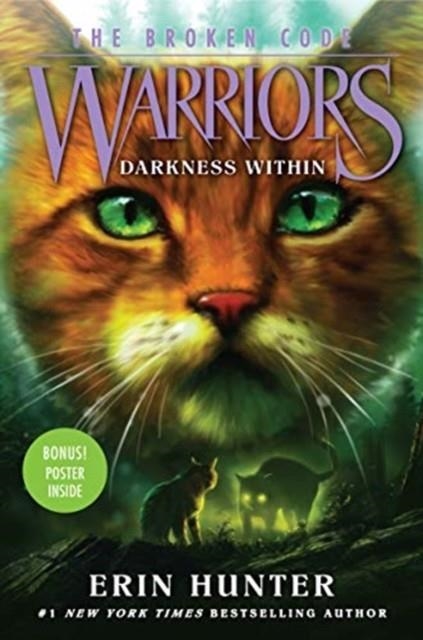 WARRIORS THE BROKEN CODE 04: DARKNESS WITHIN | 9780062823724 | ERIN HUNTER