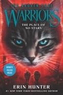 WARRIORS THE BROKEN CODE 05: THE PLACE OF NO STARS | 9780062823762 | ERIN HUNTER