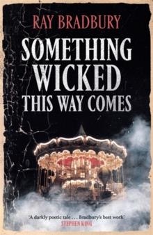 SOMETHING WICKED THIS WAY COMES | 9781473230583 | RAY BRADBURY