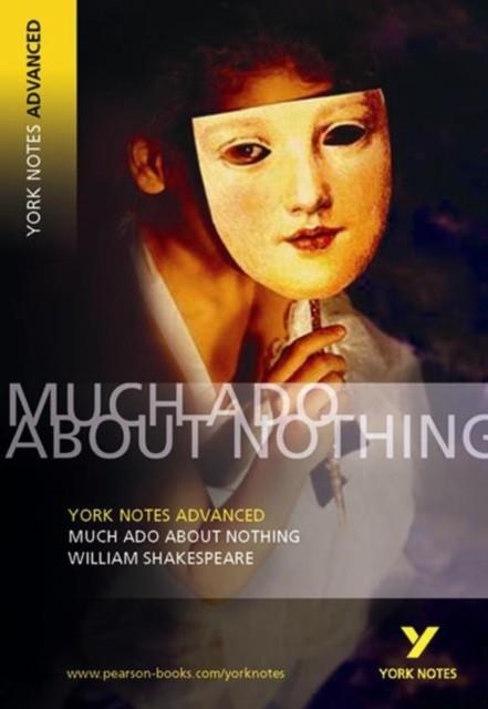 MUCH ADO ABOUT NOTHING: YORK NOTES ADVANCED | 9780582823037 | WILLIAM SHAKESPEARE