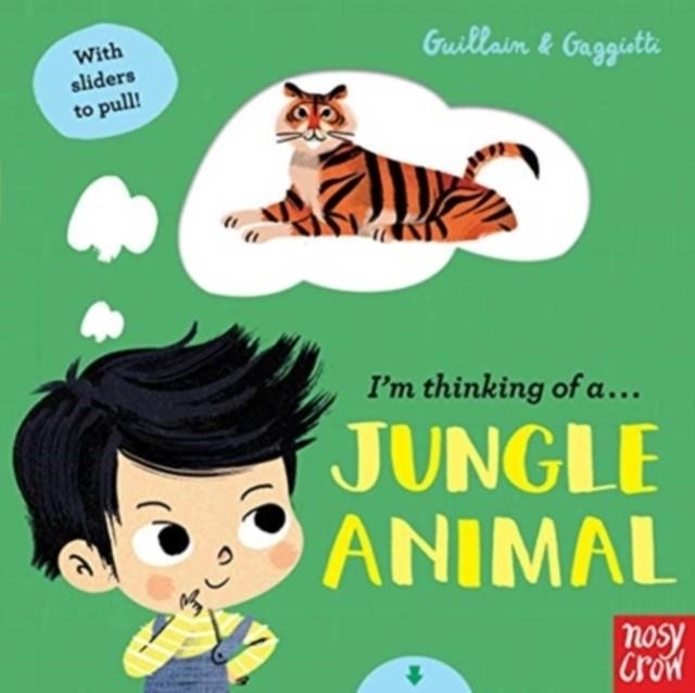 I'M THINKING OF A JUNGLE ANIMAL | 9781788005821 | ADAM AND CHARLOTTE GUILLAIN