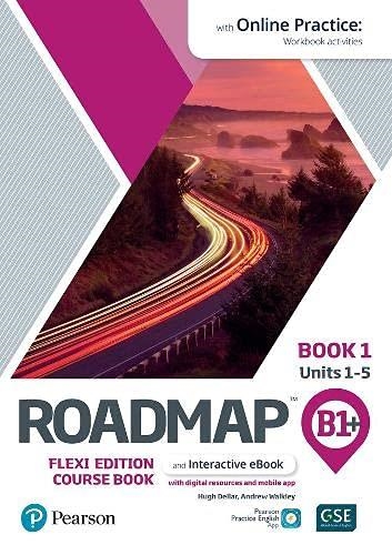 ROADMAP B1+ FLEXI EDITION ROADMAP COURSE BOOK 1 WITH EBOOK AND ONLINE PR | 9781292396118