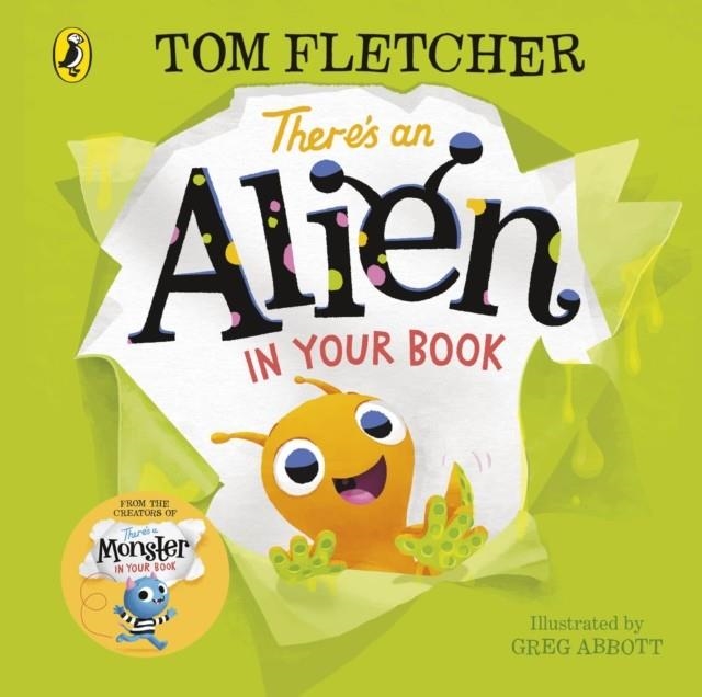 THERE'S AN ALIEN IN YOUR BOOK | 9780241357255 | TOM FLETCHER