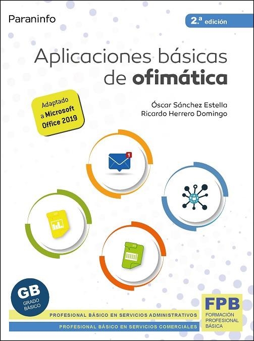 APLICACIONES BÁSICAS DE OFIMÁTICA 2.ª EDICIÓN 2021 | 9788428345026 | HERRERO DOMINGO, RICARDO/SÁNCHEZ ESTELLA, ÓSCAR