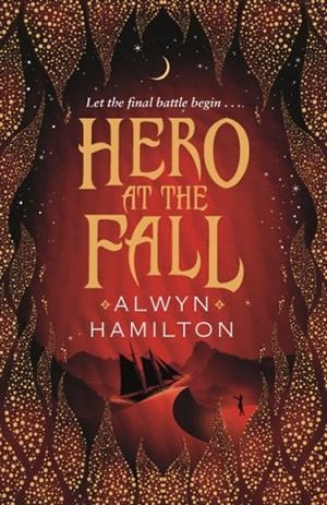 HERO AT THE FALL | 9780571325436 | ALWYN HAMILTON 