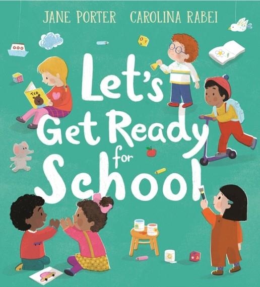LET'S GET READY FOR SCHOOL | 9781406393880 | JANE PORTER