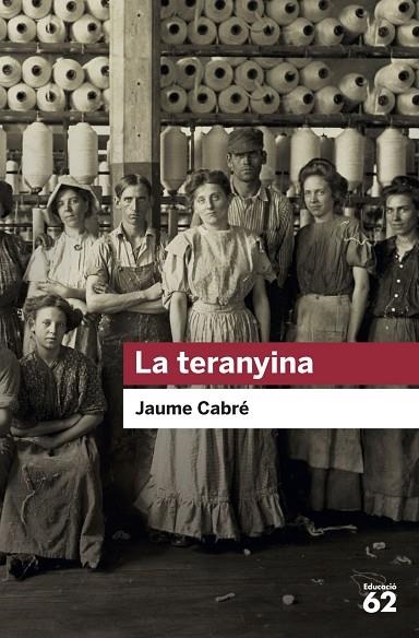 LA TERANYINA | 9788415954729 | JAUME CABRE