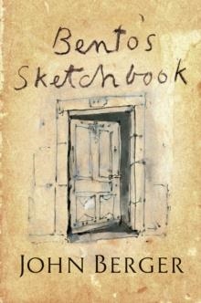 BENTO'S SKETCHBOOK | 9781781688199 | JOHN BERGER