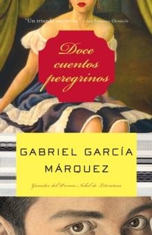 DOCE CUENTOS PEREGRINOS | 9781400034949 | GABRIEL GARCIA MARQUEZ