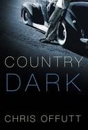 COUNTRY DARK | 9780802129338 | CHRIS OFFUTT