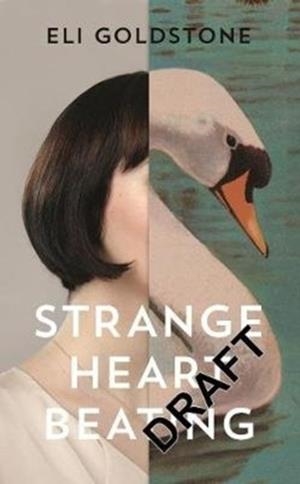 STRANGE HEART BEATING | 9781783783502 | ELI GOLDSTONE