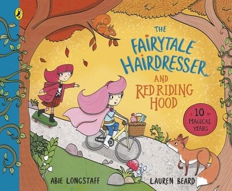 THE FAIRYTALE HAIRDRESSER AND RED RIDING HOOD | 9780241454350 | ABIE LONGSTAFF