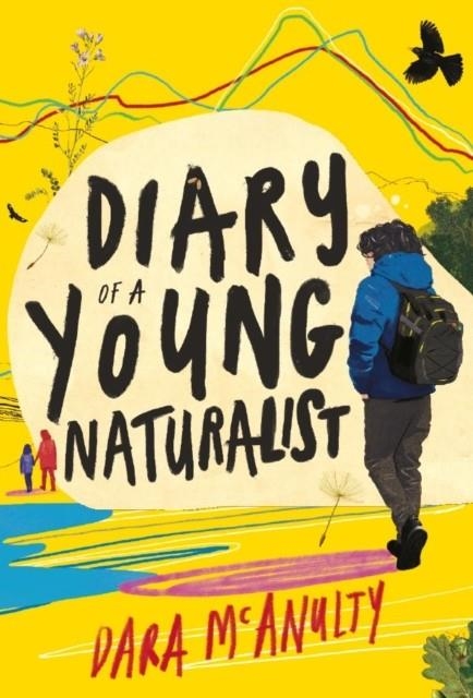 DIARY OF A YOUNG NATURALIST | 9781908213792 | DARA MCANULTY