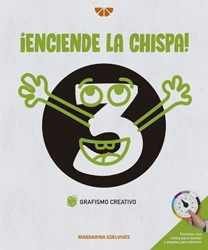 ¡ENCIENDE LA CHISPA! GRAFISMO CREATIVO 3 | 9788414032350