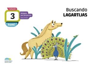 BUSCANDO LAGARTIJAS. 3 AÑOS. LIBRO DEL ALUMNO | 9788414015469