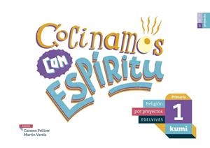 COCINAMOS CON ESPÍRITU 1º PRIMARIA | 9788414009871
