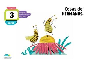 COSAS DE HERMANOS. 3 AÑOS. LIBRO DEL ALUMNO | 9788414015490