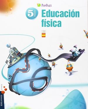 EDUCACIÓN FÍSICA  5º PIXÉPOLIS | 9788426387509