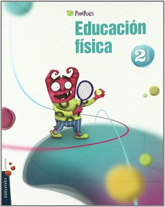 EDUCACIÓN FÍSICA 2º   PIXÉPOLIS | 9788426380005