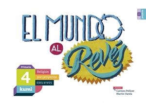 EL MUNDO AL REVÉS 4.º PRIMARIA | 9788414009956